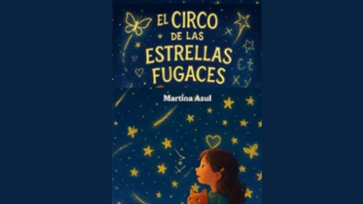 El Circo de las Estrellas Fugaces: la historia mágica que encenderá tu luz interior