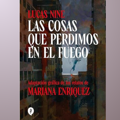 las cosas que perdimos en el fuego